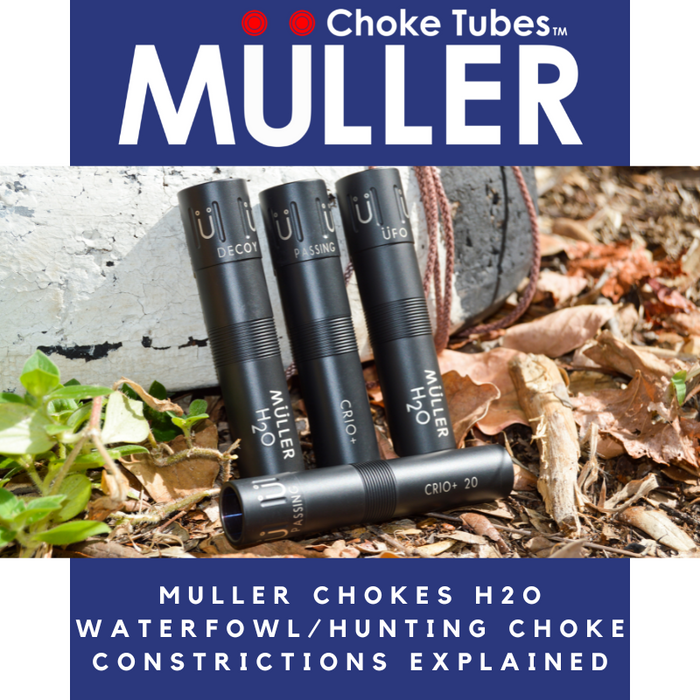 Muller Chokes H2O Waterfowl/Hunting Choke Constrictions Explained