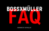 Boss X Muller FAQ